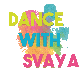 Dance With Svaya